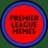 Premier League Memes