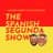 The Spanish Segunda Show