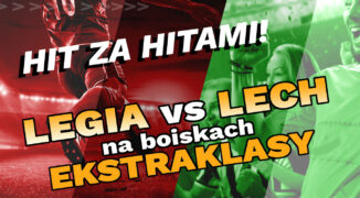 Hit nad hitami! Legia vs Lech na boiskach Ekstraklasy