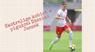 Ekstraliga kobiet w pigułce #3: Dżesika Jaszek