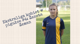 Ekstraliga kobiet w pigułce #4: Żaneta Zeman